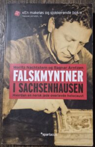 Falskmyntner i Sachsenhausen - Moritz Nachstern/Ragnar Arntzen
