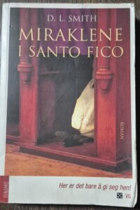 Miraklene i Santo Fico - D.L. Smith