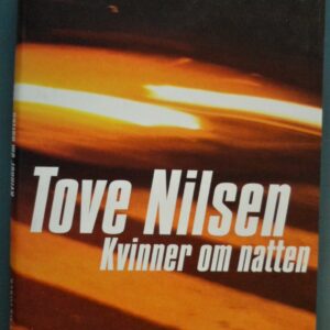Kvinner om natten, av Tove Nilsen